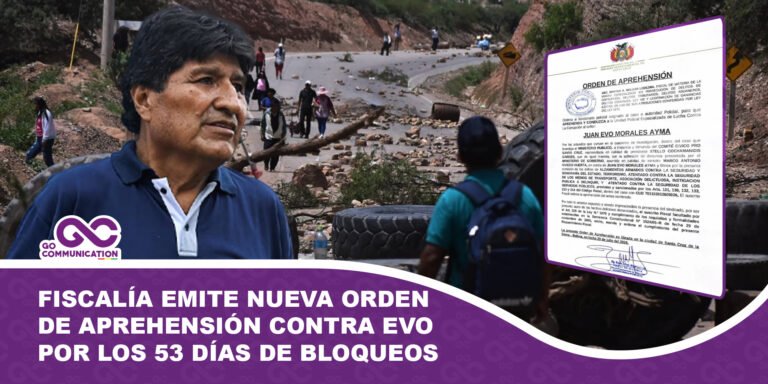 Fiscalía emite nueva orden de aprehensión contra Evo Morales por los 53 días de bloqueos