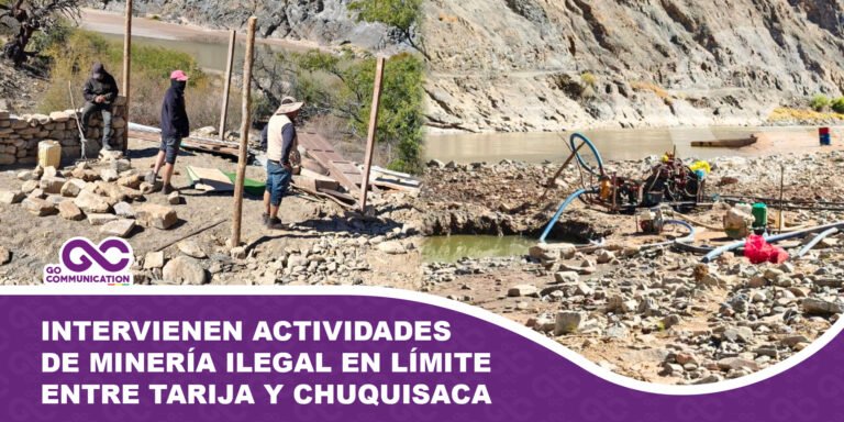 Intervienen actividades de minería ilegal en límite entre Tarija y Chuquisaca
