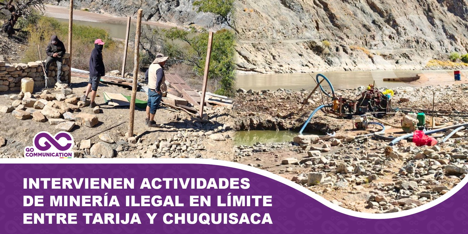 Intervienen actividades de minería ilegal en límite entre Tarija y Chuquisaca