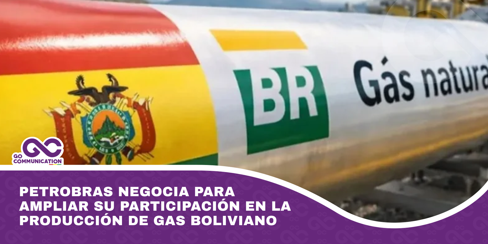 Petrobras negocia para ampliar su participación en la producción de gas boliviano