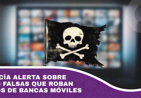 Policía alerta sobre apps falsas que roban datos de bancas móviles