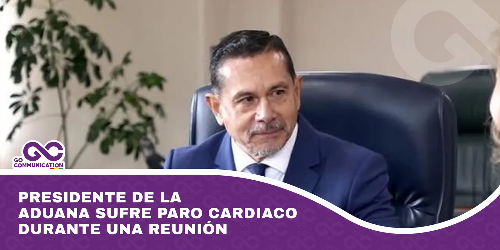 Presidente de la Aduana sufre paro cardiaco durante una reunión