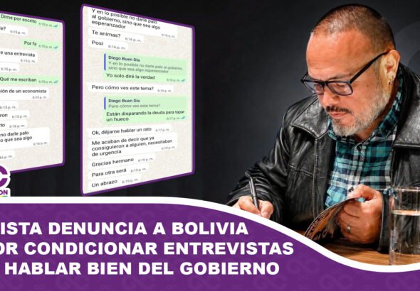 Analista denuncia a Bolivia TV por condicionar entrevistas para hablar bien del Gobierno