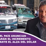 Choferes del país anuncian que analizarán el incremento de pasajes ante el alza del dólar
