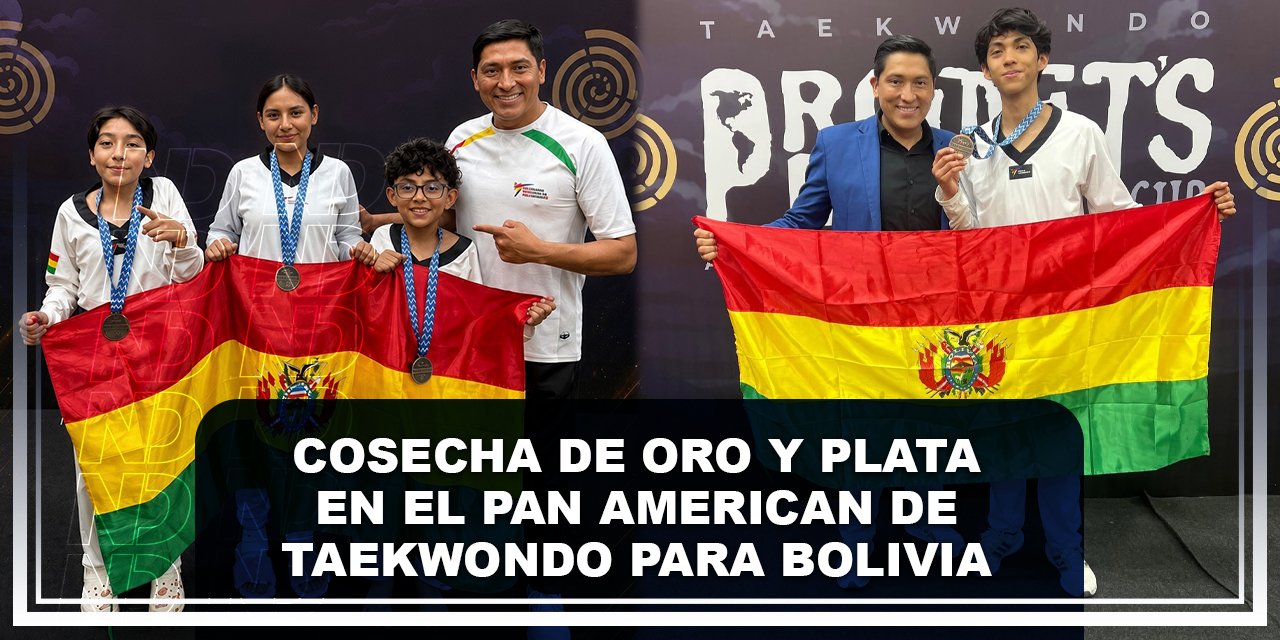 Cosecha de oro y plata en el Pan American de Taekwondo para Bolivia