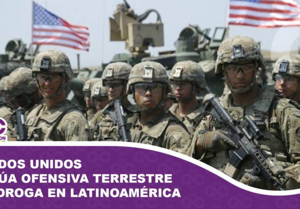 Estados Unidos evalúa ofensiva terrestre antidroga1