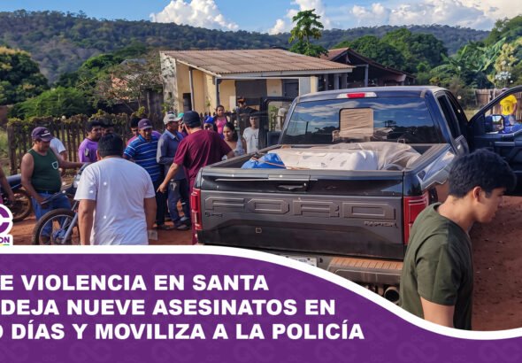 Ola de violencia en Santa Cruz deja nueve asesinatos en cinco días y moviliza despliegue policial