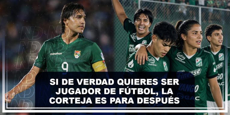 Si de verdad quieres ser jugador de fútbol, la corteja es para después