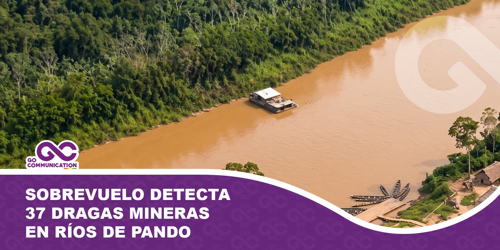 Sobrevuelo detecta 37 dragas mineras en ríos de Pando
