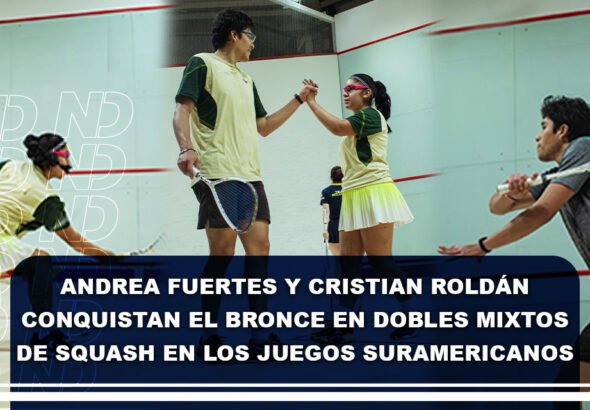 Andrea Fuertes y Cristian Roldán conquistan la medalla de bronce en dobles mixtos de squash en los Juegos Suramericanos
