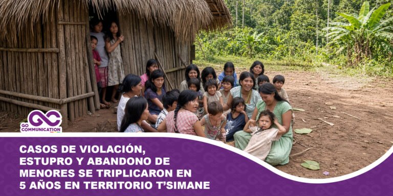 Casos de violación, estupro y abandono de menores se triplicaron en 5 años en territorio T’simane