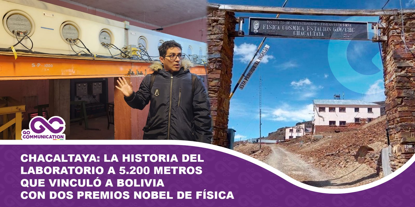 Chacaltaya La historia del laboratorio a 5.200 metros que vinculó a Bolivia con dos Premios Nobel de Física