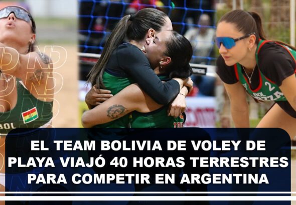El Team Bolivia de Voley de Playa viajó 40 horas terrestres para competir en Argentina