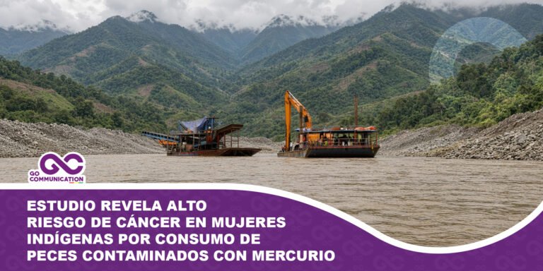Estudio revela alto riesgo de cáncer en mujeres indígenas por consumo de peces contaminados con mercurio