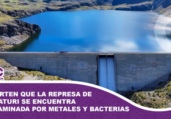 Advierten que la represa de Hampaturi se encuentra contaminada por metales y bacterias