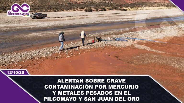 Alertan sobre grave contaminación por mercurio y metales pesados en el Pilcomayo y San Juan del Oro