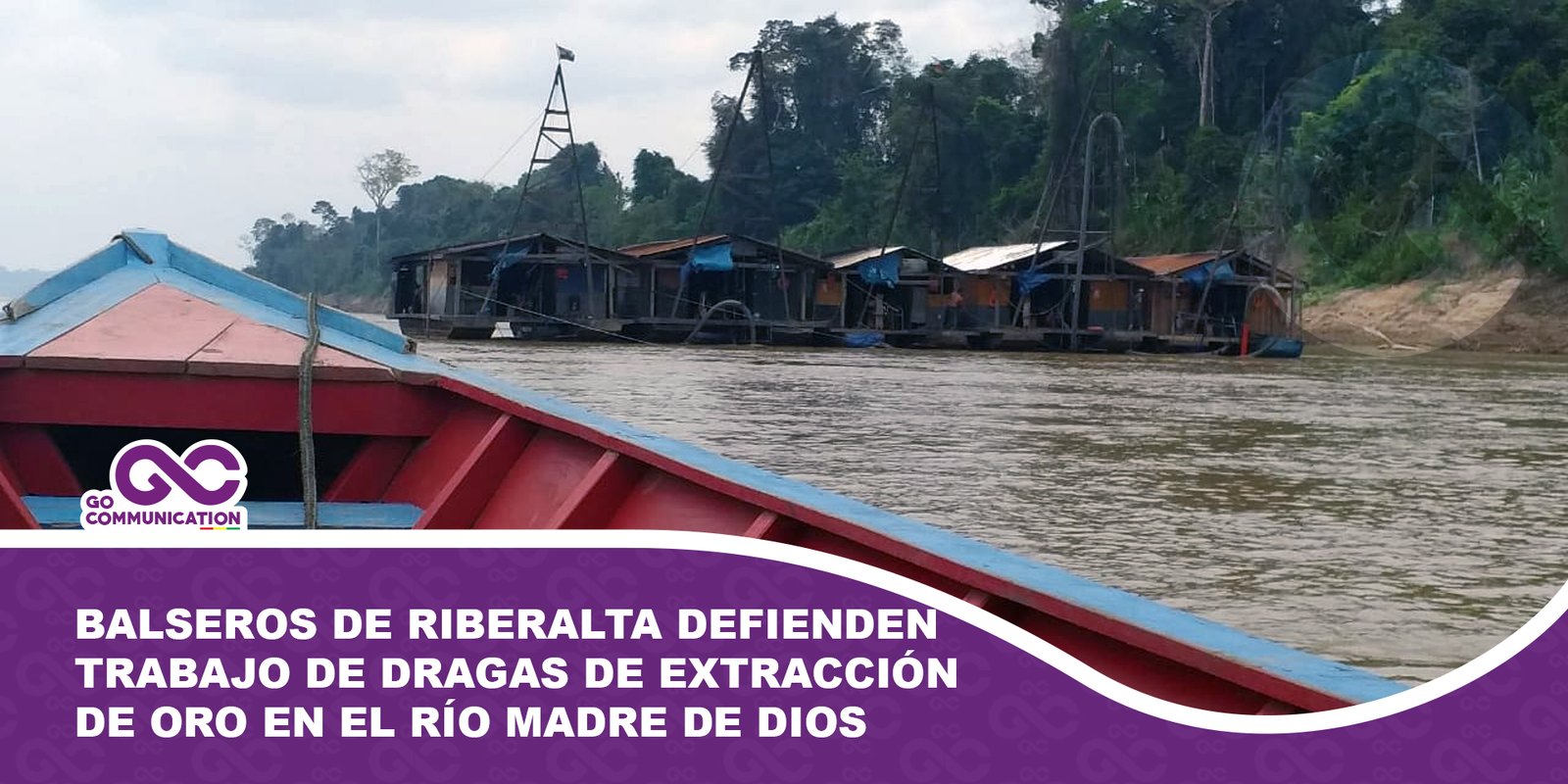 Balseros de Riberalta defienden trabajo de dragas de extracción de oro en el río Madre de Dios