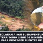 Declaran a San Buenaventura territorio libre de minería para proteger fuentes de agua