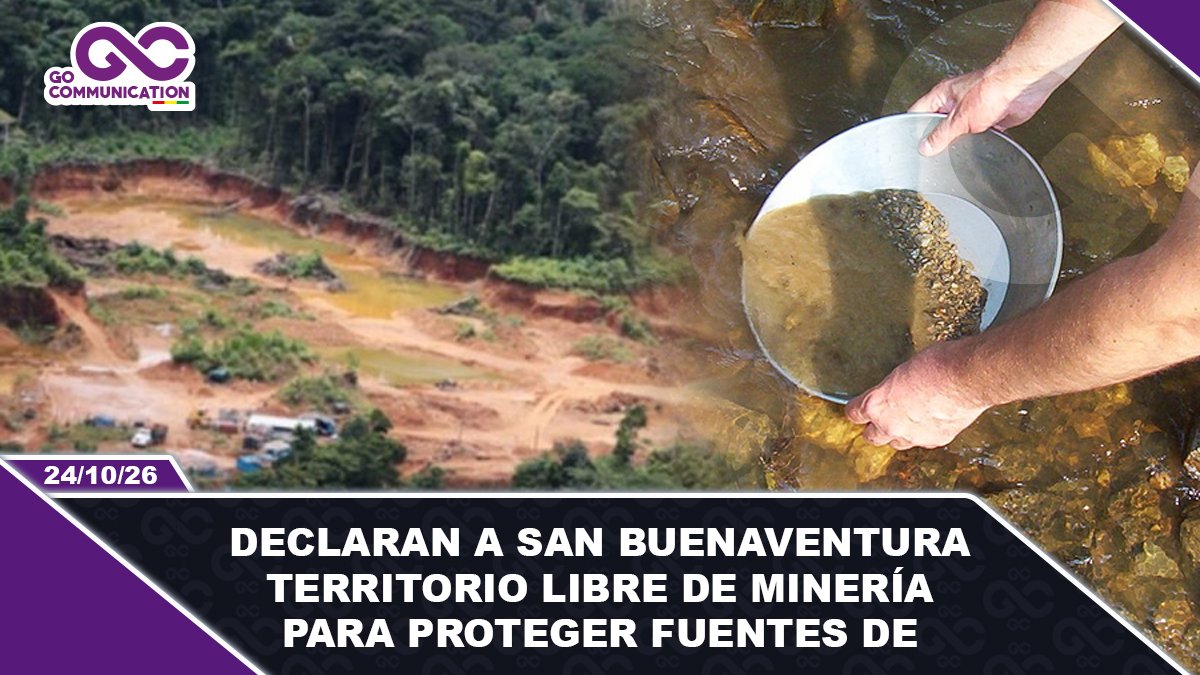 Declaran a San Buenaventura territorio libre de minería para proteger fuentes de agua
