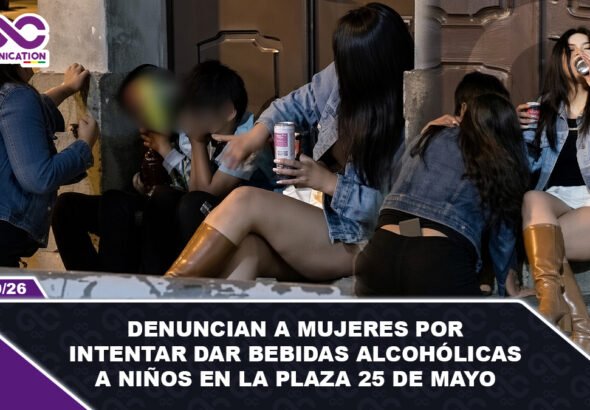 Denuncian a mujeres por intentar dar bebidas alcohólicas a niños en la plaza 25 de Mayo