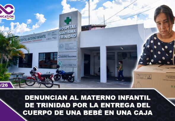 Denuncian al Materno Infantil de Trinidad por la entrega del cuerpo de una bebé en una caja