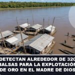Detectan alrededor de 320 balsas para la explotación de oro en el Madre de Dios