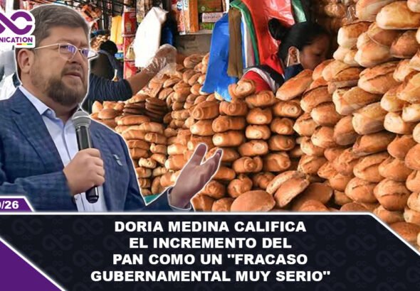 Doria Medina califica el incremento del pan como un fracaso gubernamental muy serio