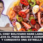 El chef boliviano Hans Lange lleva el pique macho a Europa y conquista una estrella Michelin