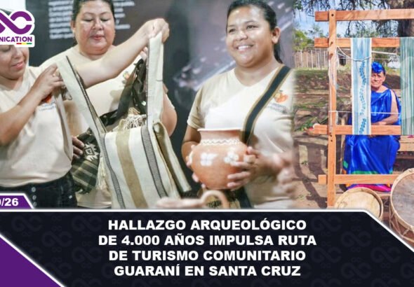 Hallazgo arqueológico de 4.000 años impulsa ruta del turismo guaraní en Santa Cruz