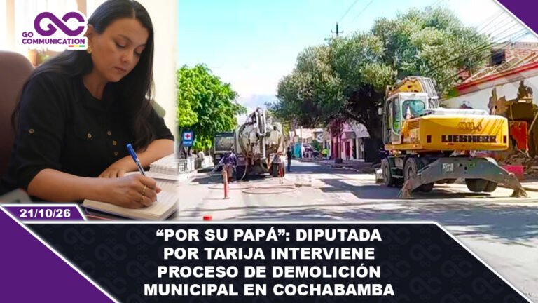 Por su papá Diputada por Tarija interviene proceso de demolición municipal en Cochabamba