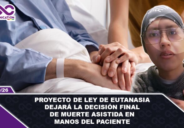 Proyecto de ley de eutanasia dejará la decisión final de muerte asistida en manos del paciente