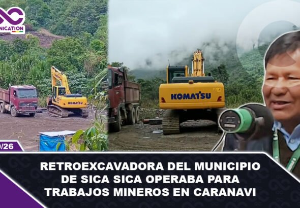 Retroexcavadora del municipio de Sica Sica operaba para trabajos mineros en Caranavi
