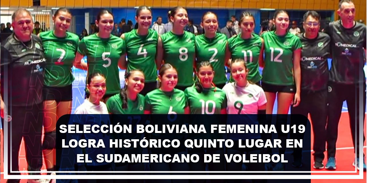 Selección Boliviana Femenina U19 logra histórico quinto lugar en el Sudamericano de Voleibol