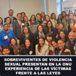 Sobrevivientes de violencia sexual presentan en la ONU experiencia de las víctimas frente a las leyes