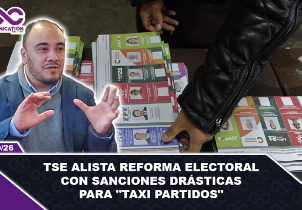 TSE alista reforma electoral con sanciones drásticas para taxi partidos