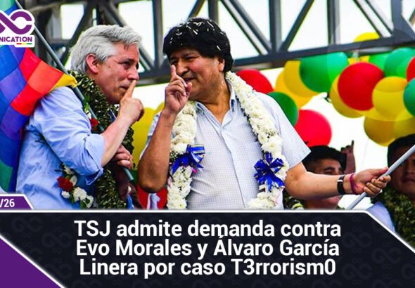 TSJ admite demanda contra Evo Morales y Álvaro García Linera por caso Terrorismo