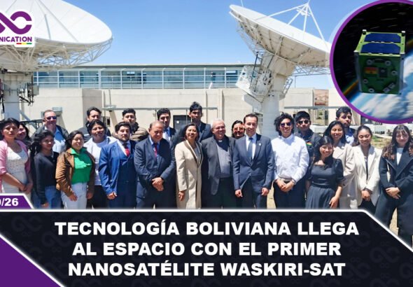 Tecnología boliviana llega al espacio con el primer nanosatélite Waskiri-Sat