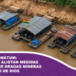 Vence el ultimátum Comunidades alistan medidas para expulsar dragas mineras del río Madre de Dios